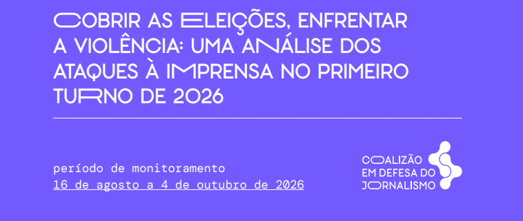 Ataques à imprensa crescem 74% na reta final do primeiro turno das eleições de 2026